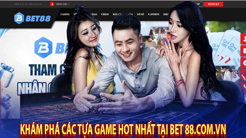 Khám phá các tựa game hot nhất tại bet 88 com vn